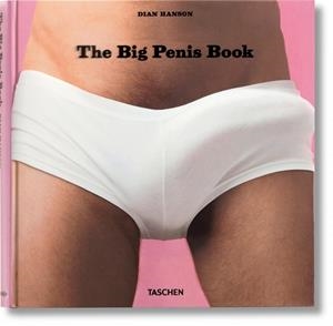 The Big Penis Book | 9783836502139 | Hanson, Dian