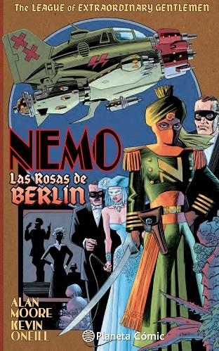 The League of Extraordinary Gentlemen Nemo Rosas de Berlín | 9788416090433 | Moore, Alan;O'Neill, Kevin