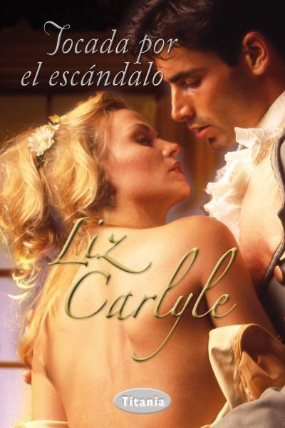 Tocada por el escándalo | 9788492916443 | Carlyle, Liz