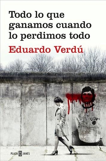 Todo lo que ganamos cuando lo perdimos todo | 9788401020759 | Verdú, Eduardo