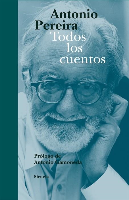 Todos los cuentos | 9788498416534 | Pereira, Antonio