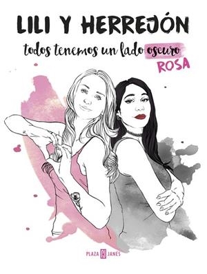 Todos tenemos un lado (oscuro) rosa | 9788401018787 | Herrejón/Lili