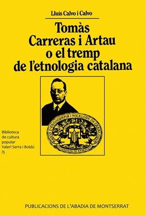 Tomàs Carreras i Artau o el tremp de l'etnologia catalana | 9788478264964 | Calvo i Calvo, Lluís