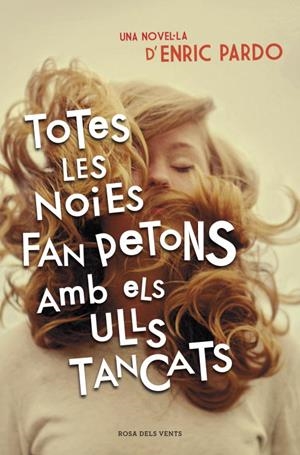 Totes les noies fan petons amb els ulls tancats | 9788401388606 | Enric Pardo