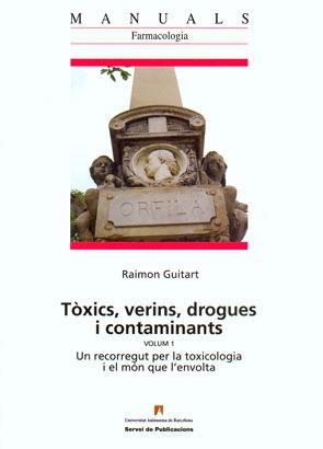 Tòxics, verins, drogues i contaminants. Volum 1 | 9788449025518 | Guitart, Raimon