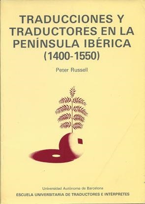 Traducciones y traductores en la Península Ibérica (1400-1550) | 9788474881028 | Russell, Peter
