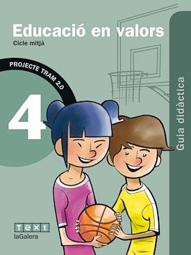 TRAM 2.0 Guia didàctica Educació en valors 4 | 9788441223868 | Garcia Caldés, Núria