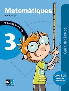 TRAM 2.0 Guia didàctica Matemàtiques 3 | 9788441221307 | Equip pedagògic i editorial de Text-LaGalera
