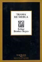 Trama de niebla | 9788483108802 | Benítez Reyes, Felipe