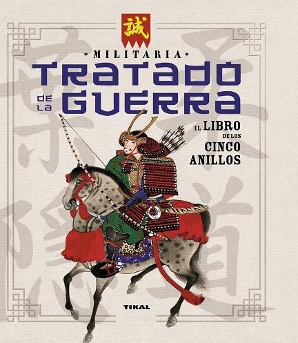 Tratado de la guerra. El libro de los cinco anillos | 9788499282725 | Miyamoto, Musashi;Bergamino, Giorgio;Palitta, Gianni