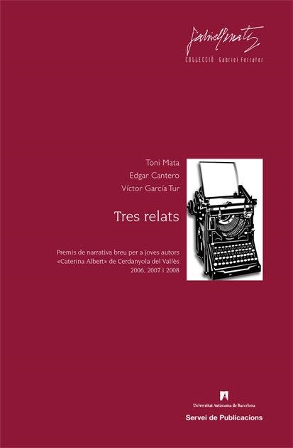 Tres relats | 9788449025662 | Mata, Toni;Cantero, Edgar;García Tur, Víctor