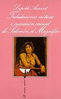 Tribulaciones eróticas e iniciación carnal de Salomón, el Magnífico | 9788472236431 | Azancot, Leopoldo