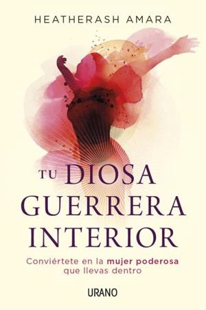 Tu diosa guerrera interior | 9788479539061 | Amara, HeatherAsh