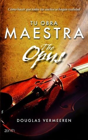 Tu obra maestra. The Opus | 9788408109891 | Vermeeren, Douglas