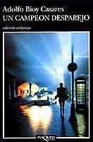Un campeón desparejo | 9788472236950 | Bioy Casares, Adolfo