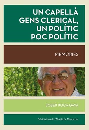 Un capellà gens clerical, un polític poc polític | 9788498837414 | Poca Gaya, Josep
