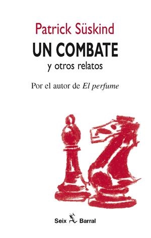 Un combate y otros relatos | 9788432247569 | Süskind, Patrick
