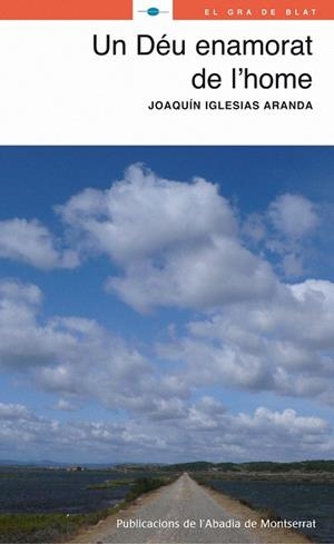 Un Déu enamorat de l'home | 9788498830903 | PIglesias Aranda, Joaquín