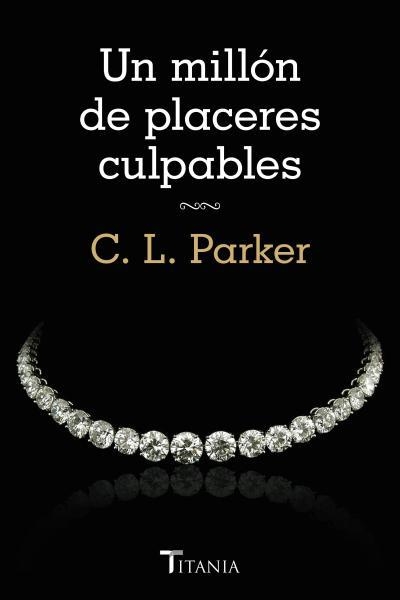 Un millón de placeres culpables | 9788492916788 | Parker, CL