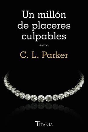 Un millón de placeres culpables | 9788492916788 | Parker, CL