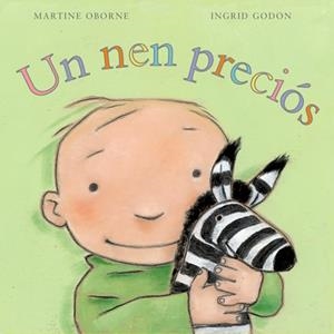 Un nen preciós | 9788493198442 | Oborne, Martine;Godon, Ingrid