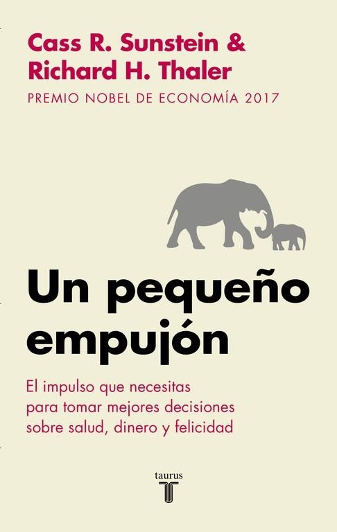 Un pequeño empujón | 9788430606849 | Thaler, Richard H.;Sunstein, Cass R.