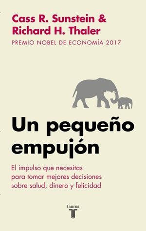 Un pequeño empujón | 9788430606849 | Thaler, Richard H.;Sunstein, Cass R.