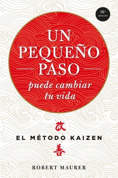 Un pequeño paso puede cambiar tu vida | 9788479538996 | Maurer, Robert