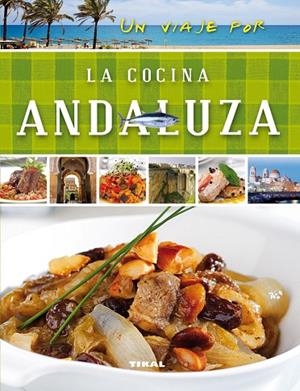 Un viaje por la cocina andaluza | 9788499282480 | Susaeta, Equipo