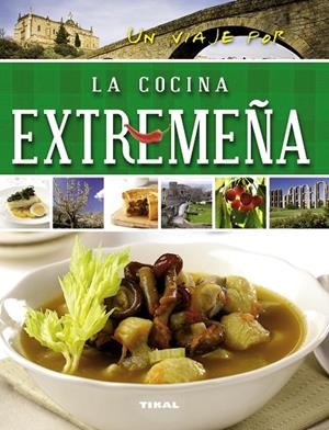 Un viaje por la cocina extremeña | 9788499282688 | Susaeta, Equipo