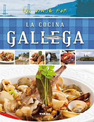Un viaje por la cocina gallega | 9788499282473 | Susaeta, Equipo