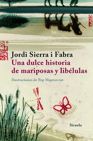 Una dulce historia de mariposas y libélulas | 9788498411584 | Sierra i Fabra, Jordi