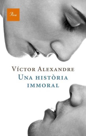 Una història immoral | 9788475880235 | Alexandre, Víctor