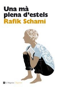 Una mà plena d'estels | 9788482649078 | SCHAMI , RAFIK