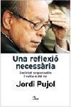 Una reflexió necessària. | 9788484378716 | Pujol Soley, Jordi