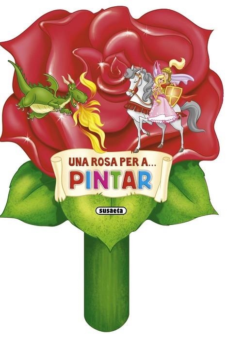 Una rosa per a... pintar | 9788467720105 | Susaeta, Equipo