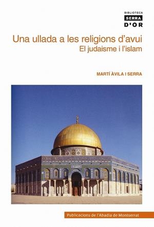 Una ullada a les religions d'avui. El judaisme i l'islam | 9788498830293 | Àvila i Serra, Martí