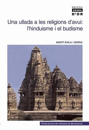 Una ullada a les religions d'avui. L'hinduisme i el budisme | 9788484152200 | Àvila i Serra, Martí
