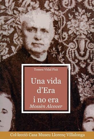 Una vida d'era i no era. Mossèn Alcover | 9788484156611 | Vidal Pizà, Tomeu