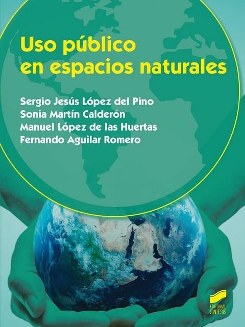 Uso público en espacios naturales | 9788490771693 | López del Pino, Sergio Jesús;y otros