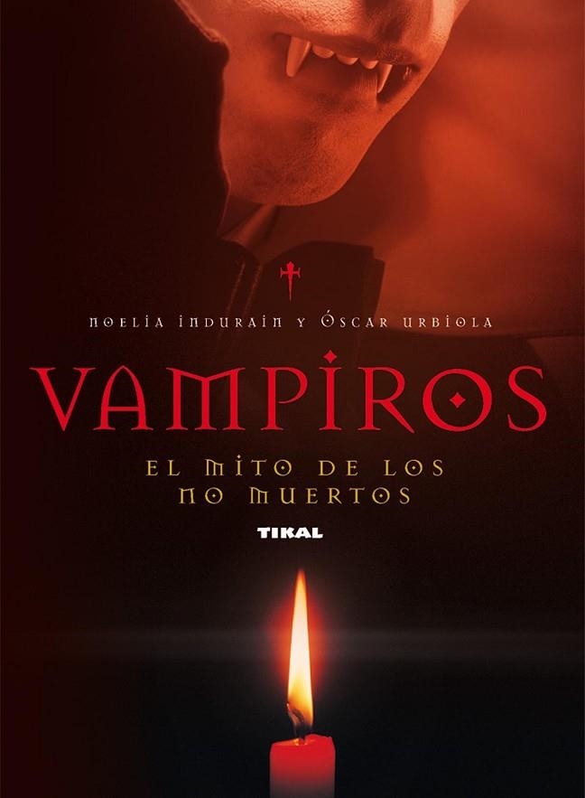 Vampiros. El mito de los no muertos | 9788430594559 | Indurain, Noelia;Urbiola, Óscar