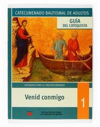 Venid conmigo. Catecumenado bautismal de adultos. Guía del catequista | 9788428820271 | Delegación Diocesana de Catequesis de Madrid,