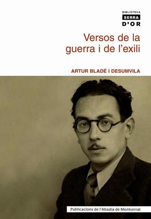 Versos de la guerra i de l'exili | 9788484158813 | Bladé i Desumvila, Artur