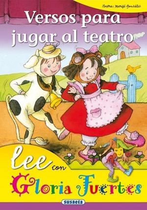 Versos para jugar al teatro | 9788430567065 | Fuertes, Gloria