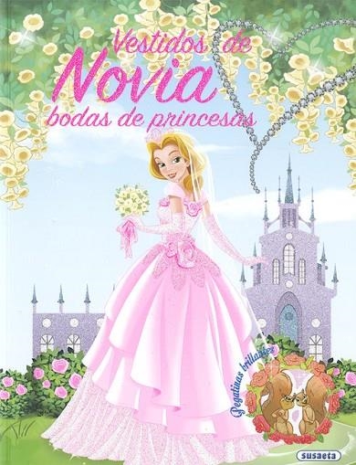 Vestidos de novia, bodas de princesas | 9788467758658 | Susaeta, Equipo