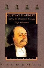Viaje a los Pirineos y Córcega AND Viaje a Bretaña | 9788477021025 | Flaubert, Gustave