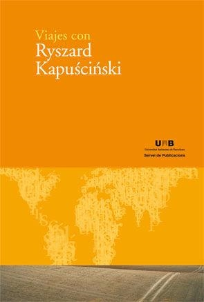 Viajes con Ryszard Kapuscinski | 9788449025631 | Orzeszek, Agata (coord.)