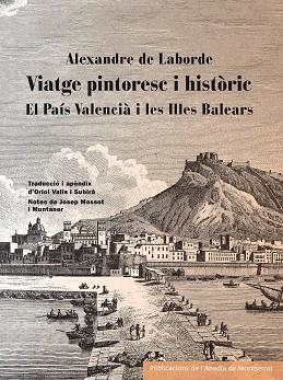 Viatge pintoresc i històric. II | 9788498836356 | Laborde, Alexandre de;Valls i Subirà, Oriol