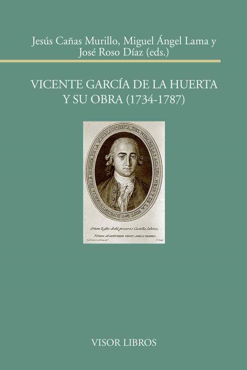 Vicente García de la Huerta y su obra (1734-17879 | 9788498951707 | Cañas Murillo, Jesús;Lama, Miguel Ángel;Roso Díaz, José