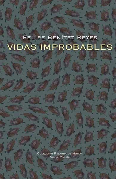 Vidas improbables | 9788498950366 | Benítez Reyes, Felipe